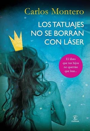 TATUAJES NO SE BORRAN CON LÁSER, LOS | 9788467008203 | MONTERO, CARLOS | Llibreria Drac - Librería de Olot | Comprar libros en catalán y castellano online
