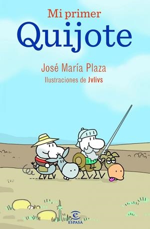 MI PRIMER QUIJOTE | 9788467036701 | PLAZA, JOSE MARIA | Llibreria Drac - Librería de Olot | Comprar libros en catalán y castellano online