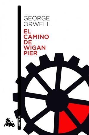 CAMINO DE WIGAN PIER, EL | 9788423329007 | ORWELL, GEORGE | Llibreria Drac - Librería de Olot | Comprar libros en catalán y castellano online