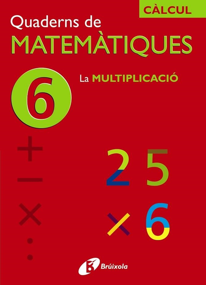 QUADERNS DE MATEMATIQUES 6 | 9788483043851 | Llibreria Drac - Librería de Olot | Comprar libros en catalán y castellano online