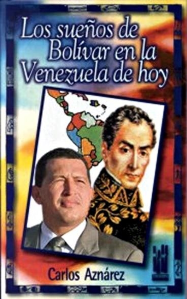 SUEÑOS DE BOLIVAR EN LA VENEZUELA DE HOY | 9788481361667 | AZNAREZ, CARLOS | Llibreria Drac - Librería de Olot | Comprar libros en catalán y castellano online