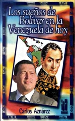SUEÑOS DE BOLIVAR EN LA VENEZUELA DE HOY | 9788481361667 | AZNAREZ, CARLOS | Llibreria Drac - Llibreria d'Olot | Comprar llibres en català i castellà online