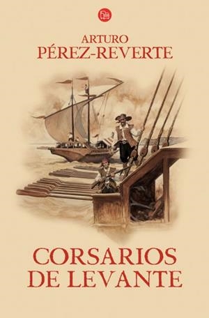 CORSARIOS DE LEVANTE | 9788466320214 | PERZ REVERTE, ARTURO | Llibreria Drac - Llibreria d'Olot | Comprar llibres en català i castellà online