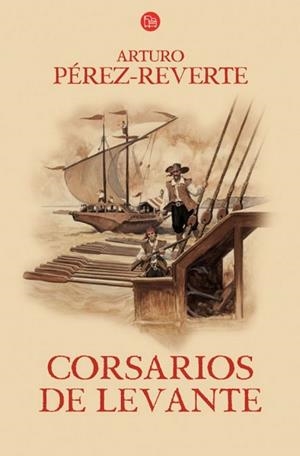 CORSARIOS DE LEVANTE | 9788466320214 | PERZ REVERTE, ARTURO | Llibreria Drac - Librería de Olot | Comprar libros en catalán y castellano online