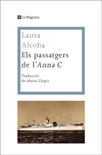 PASSATGERS DE L'ANNA C., ELS | 9788482645742 | ALCOBA , LAURA | Llibreria Drac - Llibreria d'Olot | Comprar llibres en català i castellà online
