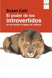 PODER DE LOS INTROVERTIDOS EN UN MUNDO INCAPAZ DE CALLARSE, EL | 9788490063637 | CAIN , SUSAN | Llibreria Drac - Llibreria d'Olot | Comprar llibres en català i castellà online