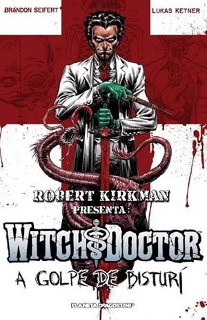 WITCH DOCTOR. A GOLPE DE BISTURI Nº1 | 9788415480280 | SEIFERT, BRANDON;KETNER, LUKAS | Llibreria Drac - Llibreria d'Olot | Comprar llibres en català i castellà online