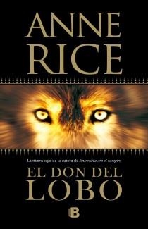 DON DEL LOBO, EL | 9788466647915 | RICE, ANNE | Llibreria Drac - Librería de Olot | Comprar libros en catalán y castellano online