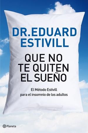QUE NO TE QUITEN EL SUEÑO | 9788408004813 | ESTIVILL, EDUARDO | Llibreria Drac - Librería de Olot | Comprar libros en catalán y castellano online