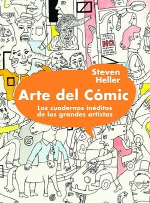ARTE DEL COMIC. LOS CUADERNOS INEDITOS DE LOS GRANDES ARTISTAS | 9788497858694 | HELLER, STEVEN | Llibreria Drac - Librería de Olot | Comprar libros en catalán y castellano online