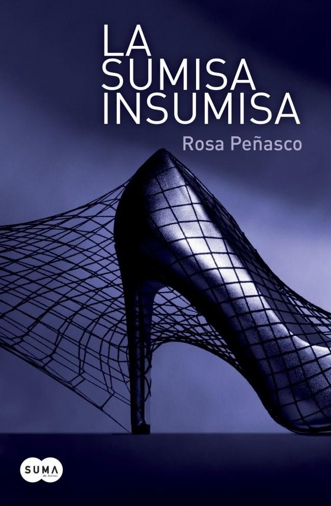 SUMISA INSUMISA, LA | 9788483654545 | PEÑASCO, ROSA | Llibreria Drac - Librería de Olot | Comprar libros en catalán y castellano online