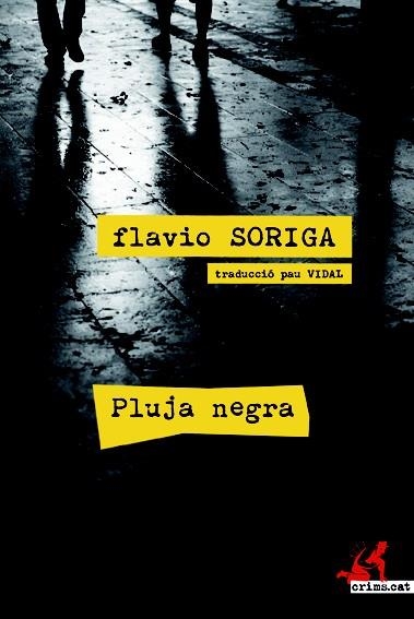 PLUJA NEGRA | 9788415098638 | SORIGA, FLAVIO | Llibreria Drac - Llibreria d'Olot | Comprar llibres en català i castellà online