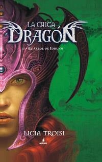 CHICA DRAGÓN II EL ARBOL DE IDHUNN | 9788427203129 | TROISI , LICIA | Llibreria Drac - Librería de Olot | Comprar libros en catalán y castellano online