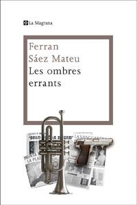 OMBRES ERRANTS, LES | 9788482645759 | SAEZ , FERRAN | Llibreria Drac - Librería de Olot | Comprar libros en catalán y castellano online