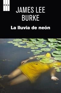 LLUVIA DE NEÓN, LA | 9788490063347 | BURKE, JAMES LEE | Llibreria Drac - Librería de Olot | Comprar libros en catalán y castellano online