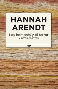 HOMBRES Y EL TERROR Y OTROS ENSAYOS | 9788490062999 | ARENDT , HANNAH | Llibreria Drac - Llibreria d'Olot | Comprar llibres en català i castellà online