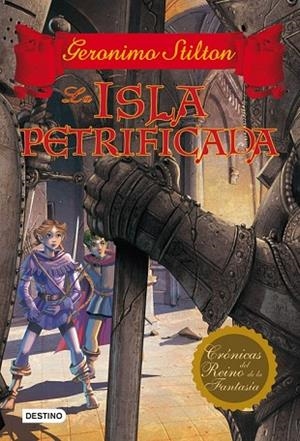 ISLA PETRIFICADA, LA (CRONICAS DEL REINO DE LA FANTASIA 5) | 9788408007524 | STILTON, GERONIMO | Llibreria Drac - Llibreria d'Olot | Comprar llibres en català i castellà online