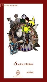SUEÑOS INFINITOS | 9788467831740 | REAL SOCIEDAD MATEMÁTICA ESPAÑOLA | Llibreria Drac - Librería de Olot | Comprar libros en catalán y castellano online