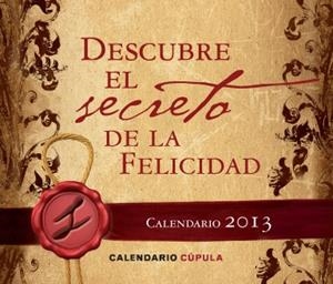 CALENDARIO 2013 DESCUBRE EL SECRETO DE LA FELICIDAD | 9788448006235 | VV.AA. | Llibreria Drac - Librería de Olot | Comprar libros en catalán y castellano online