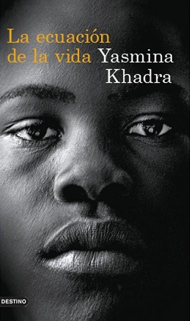 ECUACION DE LA VIDA, LA | 9788423329489 | KHADRA, YASMINA | Llibreria Drac - Llibreria d'Olot | Comprar llibres en català i castellà online