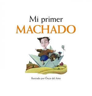 MI PRIMER MACHADO | 9788497859110 | VV.AA. | Llibreria Drac - Llibreria d'Olot | Comprar llibres en català i castellà online