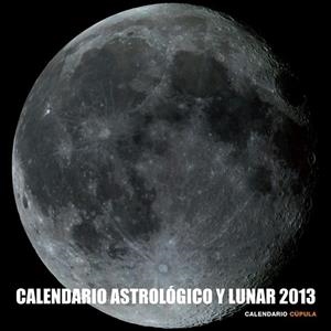 CALENDARIO ASTROLÓGICO Y LUNAR 2013 | 9788448006662 | AA. VV. | Llibreria Drac - Librería de Olot | Comprar libros en catalán y castellano online