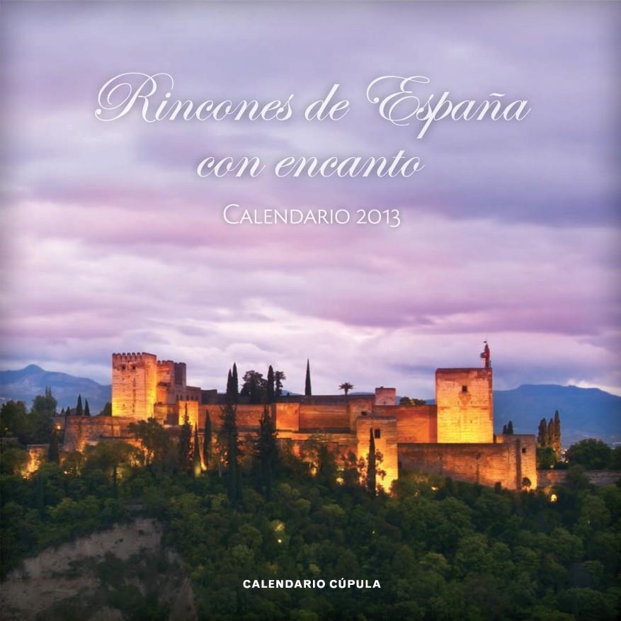 CALENDARIO RINCONES DE ESPAÑA CON ENCANTO 2013 | 9788448006730 | AA. VV. | Llibreria Drac - Librería de Olot | Comprar libros en catalán y castellano online
