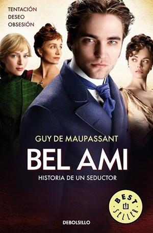 BEL AMI. HISTORIA DE UN SEDUCTOR (PELÍCULA) | 9788490323410 | MAUPASSANT, GUY DE | Llibreria Drac - Llibreria d'Olot | Comprar llibres en català i castellà online