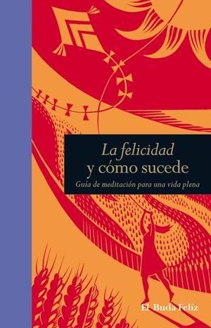 FELICIDAD Y CÓMO SUCEDE, LA | 9788484454427 | Llibreria Drac - Llibreria d'Olot | Comprar llibres en català i castellà online