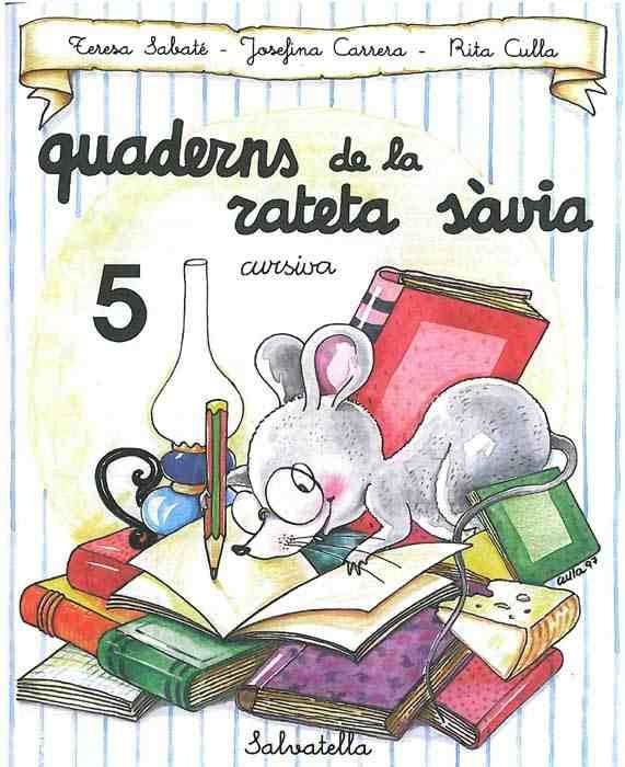 QUADERNS DE LA RATETA SAVIA, 5 | 9788472109490 | CARRERA,J-SABATE,T-CULLA,R | Llibreria Drac - Llibreria d'Olot | Comprar llibres en català i castellà online