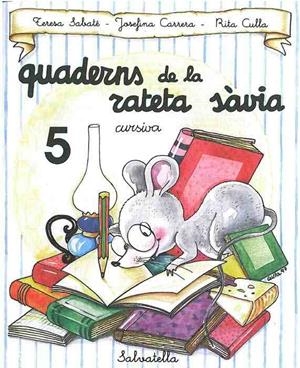 QUADERNS DE LA RATETA SAVIA, 5 | 9788472109490 | CARRERA,J-SABATE,T-CULLA,R | Llibreria Drac - Llibreria d'Olot | Comprar llibres en català i castellà online