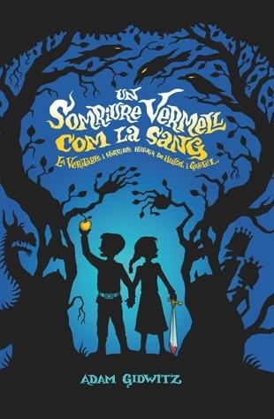 SOMRIURE VERMELL COM LA SANG, UN | 9788424637781 | GIDWITZ, ADAM | Llibreria Drac - Llibreria d'Olot | Comprar llibres en català i castellà online