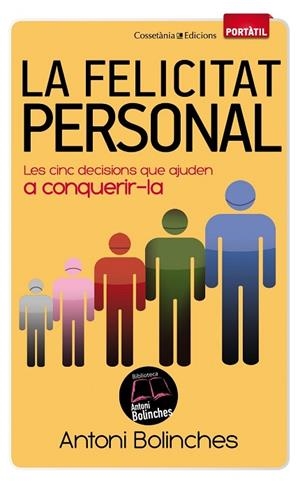 FELICITAT PERSONAL, LA | 9788490340059 | BOLINCHES, ANTONI | Llibreria Drac - Llibreria d'Olot | Comprar llibres en català i castellà online