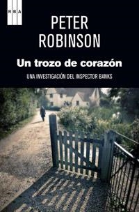 TROZO DE CORAZON, UN | 9788490063781 | ROBINSON , PETER | Llibreria Drac - Llibreria d'Olot | Comprar llibres en català i castellà online
