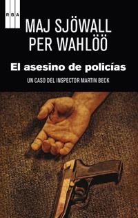ASESINO DE POLICIAS, EL | 9788490063798 | WAHLOO , PER; SJOWALL , MAJ | Llibreria Drac - Llibreria d'Olot | Comprar llibres en català i castellà online