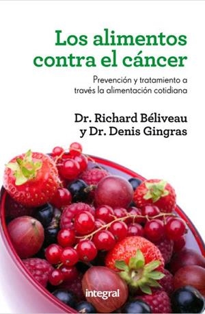 ALIMENTOS CONTRA EL CANCER, LOS | 9788415541448 | GINGRAS, DENIS; BELIVEAU, RICHARD | Llibreria Drac - Librería de Olot | Comprar libros en catalán y castellano online