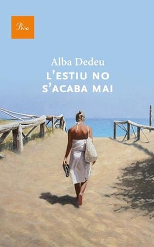 ESTIU NO S'ACABA MAI, L' | 9788475883274 | DEDEU, ALBA | Llibreria Drac - Llibreria d'Olot | Comprar llibres en català i castellà online