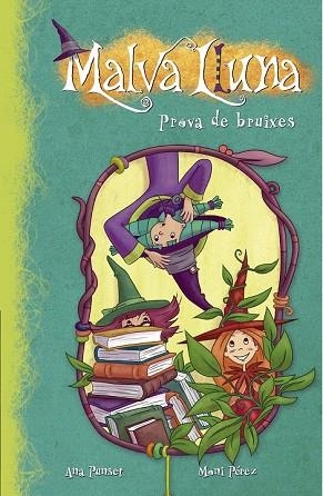 PROVA DE BRUIXES (MALVA LLUNA 5) | 9788448833510 | PEREZ, MONI; PUNSET, ANA | Llibreria Drac - Librería de Olot | Comprar libros en catalán y castellano online