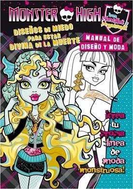 MONSTER HIGH. DISEÑOS DE MIEDO PARA ESTAR DIVINA DE LA MUERTE | 9788420412917 | Llibreria Drac - Librería de Olot | Comprar libros en catalán y castellano online