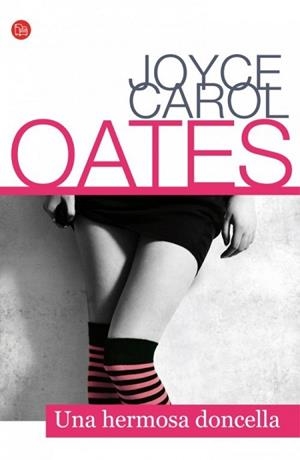 UNA HERMOSA DONCELLA  | 9788466326421 | OATES, JOYCE CAROL | Llibreria Drac - Librería de Olot | Comprar libros en catalán y castellano online