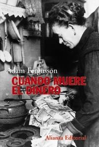 CUANDO MUERE EL DINERO | 9788420673851 | FERGUSSON, ADAM | Llibreria Drac - Librería de Olot | Comprar libros en catalán y castellano online