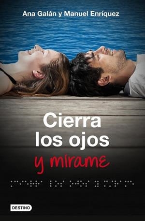 CIERRA LOS OJOS Y MÍRAME | 9788408009818 | GALAN, ANA;ENRIQUEZ, MANUEL | Llibreria Drac - Librería de Olot | Comprar libros en catalán y castellano online
