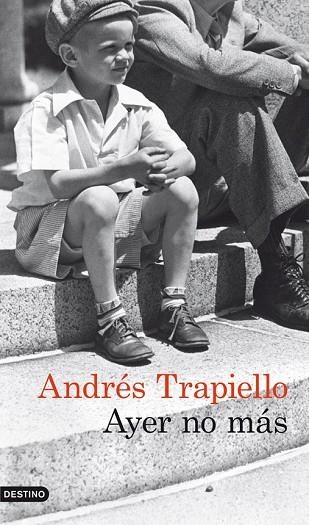 AYER NO MÁS | 9788423329519 | TRAPIELLO, ANDRES | Llibreria Drac - Llibreria d'Olot | Comprar llibres en català i castellà online