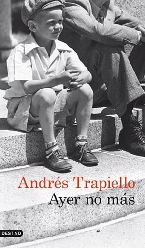 AYER NO MÁS | 9788423329519 | TRAPIELLO, ANDRES | Llibreria Drac - Llibreria d'Olot | Comprar llibres en català i castellà online