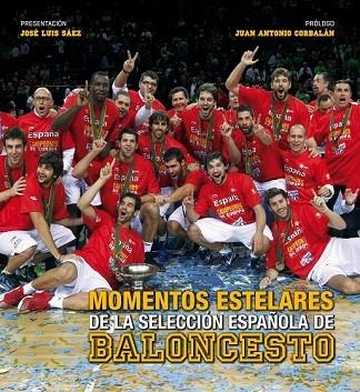 MOMENTOS ESTELARES DE LA SELECCIÓN ESPAÑOLA DE BALONCESTO. | 9788497858915 | VV.AA. | Llibreria Drac - Llibreria d'Olot | Comprar llibres en català i castellà online