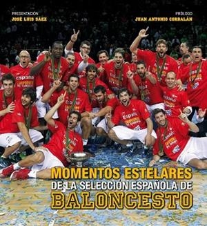 MOMENTOS ESTELARES DE LA SELECCIÓN ESPAÑOLA DE BALONCESTO. | 9788497858915 | VV.AA. | Llibreria Drac - Llibreria d'Olot | Comprar llibres en català i castellà online
