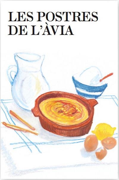 POSTRES DE L'AVIA, LES              2.ED | 9788482645940 | Llibreria Drac - Librería de Olot | Comprar libros en catalán y castellano online