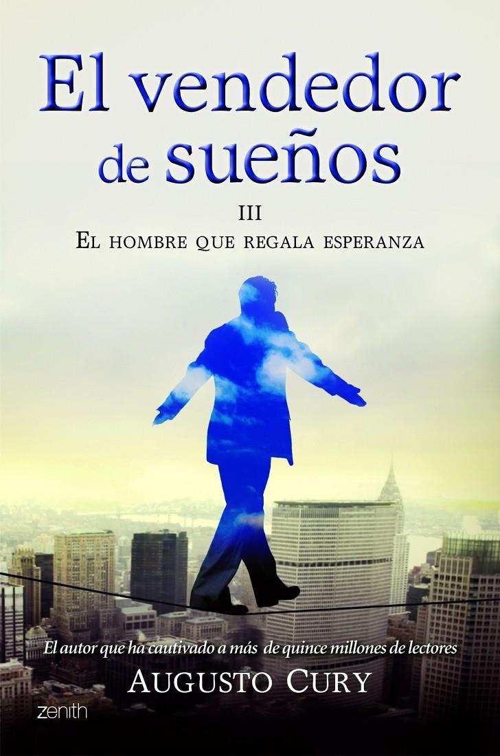 VENDEDOR DE SUEÑOS III. EL HOMBRE QUE REGALA ESPERANZA, EL | 9788408008378 | CURY, AUGUSTO | Llibreria Drac - Librería de Olot | Comprar libros en catalán y castellano online