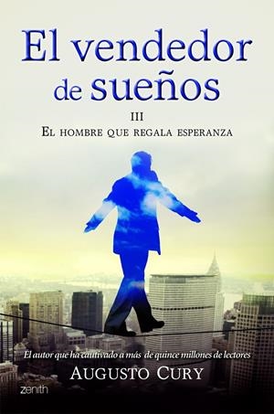 VENDEDOR DE SUEÑOS III. EL HOMBRE QUE REGALA ESPERANZA, EL | 9788408008378 | CURY, AUGUSTO | Llibreria Drac - Librería de Olot | Comprar libros en catalán y castellano online