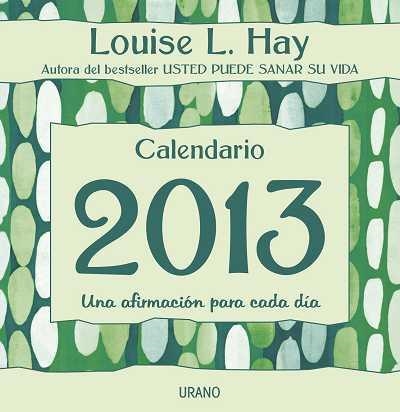 CALENDARIO 2013 LOUISE L. HAY | 9788479538217 | AA.VV. | Llibreria Drac - Librería de Olot | Comprar libros en catalán y castellano online